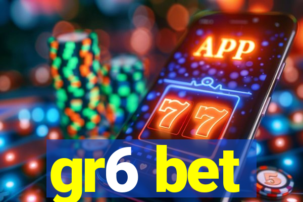 gr6 bet
